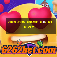 Boc Fun Game Bài Rikvip