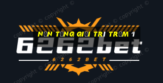 Nền tảng giải trí Trạm 1