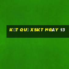 kết quả XSKT ngày 13