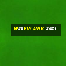 w88vin link 2021