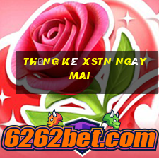 Thống kê XSTN ngày mai