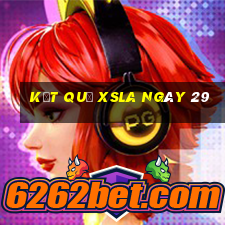 kết quả XSLA ngày 29