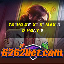 Thống kê Xổ Số Max 3D ngày 9