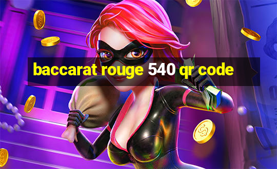 baccarat rouge 540 qr code