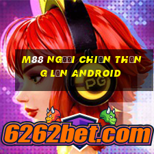 M88 Người chiến thắng lớn Android