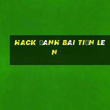 hack đánh bài tiến lên