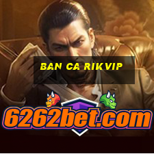 ban ca rikvip