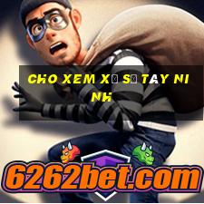 cho xem xổ số tây ninh