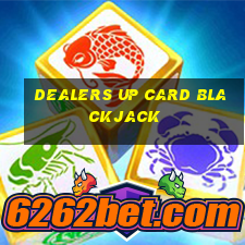 dealers up card blackjack