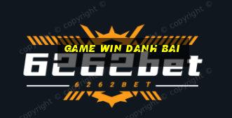 game win danh bai