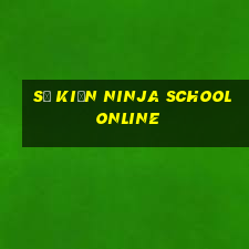 sự kiện ninja school online