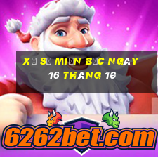 xổ số miền bắc ngày 16 tháng 10