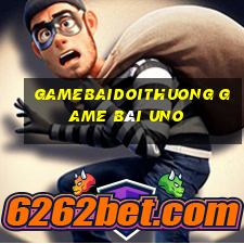 Gamebaidoithuong Game Bài Uno