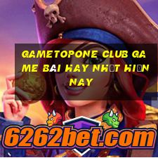 Gametopone Club Game Bài Hay Nhất Hiện Nay