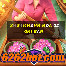 xổ số khánh hòa 32 ghi bàn