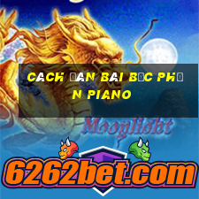 cách đàn bài bạc phận piano