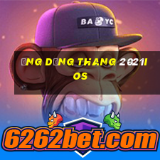 Ứng dụng thang 2021ios