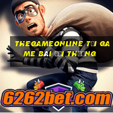 Thegameonline Tại Game Bài Đổi Thưởng