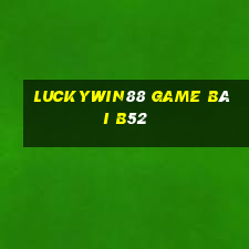 Luckywin88 Game Bài B52