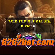 Trực tiếp kết quả XSLD Thứ 6