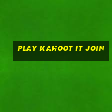 play kahoot it join