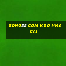 bong88 com keo nha cai