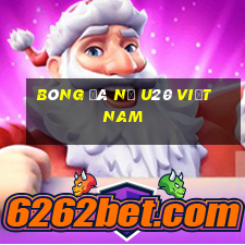 bóng đá nữ u20 việt nam