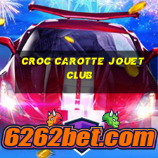 croc carotte jouet club