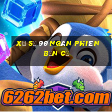 Xổ số 90 ngàn phiên bản cũ