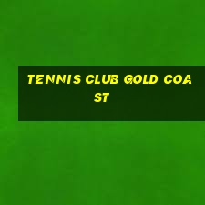 tennis club gold coast