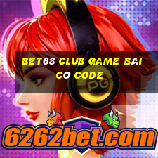 Bet68 Club Game Bài Có Code