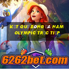 kết quả bóng đá nam olympic trực tiếp