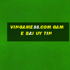 Vingame88.Com Game Bài Uy Tín