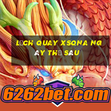 Lịch quay XSQNA ngày thứ sáu