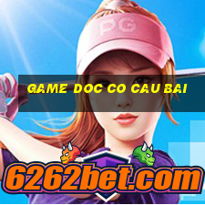 game doc co cau bai