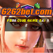 Fb88 Club Game Bài 52