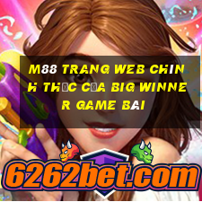 M88 Trang web chính thức của Big Winner game bài