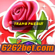 trang phebut