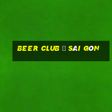 beer club ở sài gòn