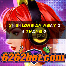 xổ số long an ngày 24 tháng 6