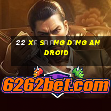 22 Xổ số ứng dụng Android