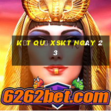 kết quả XSKT ngày 23