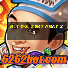 kết quả XSKT ngày 23