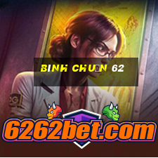 bình chuẩn 62