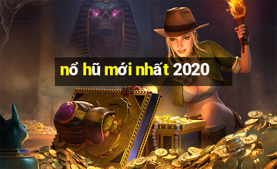 nổ hũ mới nhất 2020