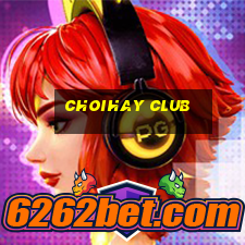 choihay club