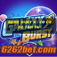 game quay hũ có code tân thủ