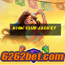 high club jacket