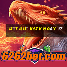 kết quả XSTV ngày 17