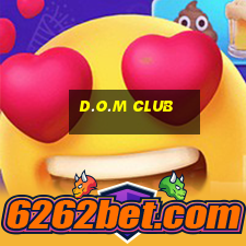 d.o.m club